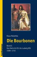 Die Bourbonen 1 di Klaus Malettke edito da Kohlhammer W.