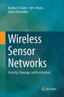 Wireless Sensor Networks di Vir V. Phoha, Rastko R. Selmic, Abdul Serwadda edito da Springer International Publishing