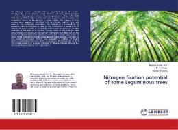 Nitrogen fixation potential of some Leguminous trees di Ranjan Kumar Kar, S. D. Kashyap, Kamal Sharma edito da LAP Lambert Academic Publishing