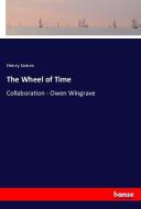 The Wheel of Time di Henry James edito da hansebooks