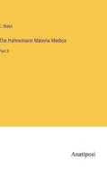 The Hahnemann Materia Medica di E. Blake edito da Anatiposi Verlag