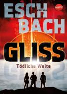 Gliss. Tödliche Weite di Andreas Eschbach edito da Arena Verlag GmbH