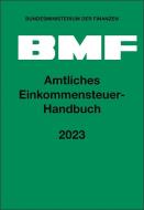 Amtliches Einkommensteuer-Handbuch 2023 edito da NWB Verlag