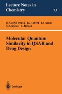 Molecular Quantum Similarity in QSAR and Drug Design di L. Amat, E. Besalu, R. Carbo-Dorca, X. Girones, D. Robert edito da Springer Berlin Heidelberg