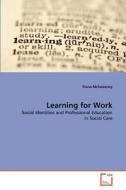 Learning for Work di Fiona McSweeney edito da VDM Verlag