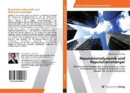 Reputationsdynamik und Reputationsmerger di Maximilian C. Gehring edito da AV Akademikerverlag
