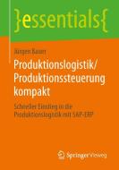 Produktionslogistik/Produktionssteuerung kompakt di Jürgen Bauer edito da Springer Fachmedien Wiesbaden
