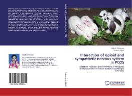 Interaction of opioid and sympathetic nervous system in PCOS di Saadia Tobassum, Sumera Sajjad edito da LAP Lambert Academic Publishing