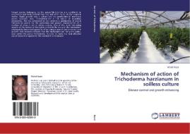 Mechanism of action of Trichoderma harzianum in soilless culture di Walid Nosir edito da LAP Lambert Academic Publishing
