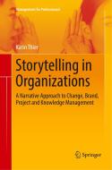 Storytelling in Organizations di Karin Thier edito da Springer Berlin Heidelberg