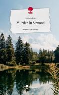 Murder In Sewood. Life is a Story - story.one di Harleen Kaur edito da story.one publishing