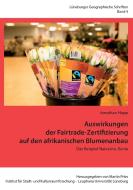 Auswirkungen der Fairtrade-Zertifizierung auf den afrikanischen Blumenanbau di Jonathan Happ edito da Books on Demand