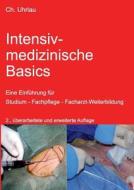 Intensivmedizinische Basics di Christoph Uhrlau edito da Books On Demand
