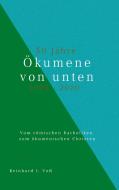 50 Jahre Ökumene von unten (1970-2020) di Reinhard J. Voß edito da Books on Demand