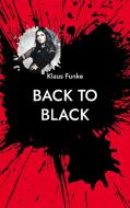 back to black di Klaus Funke edito da Books on Demand