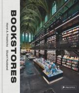 Bookstores: A Celebration Of Independent Booksellers di Stuart Husband edito da Prestel
