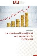 La Structure Financi Re Et Son Impact Sur La Rentabilit di Ruvugiro-S edito da Omniscriptum