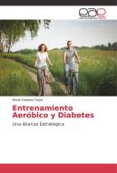 Entrenamiento Aeróbico y Diabetes di Maria Fabiana Farjat edito da EAE