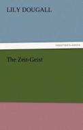 The Zeit-Geist di Lily Dougall edito da TREDITION CLASSICS