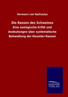 Die Rassen des Schweines di Hermann Von Nathusius edito da TP Verone Publishing