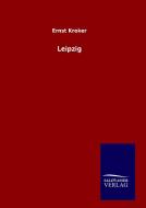 Leipzig di Ernst Kroker edito da TP Verone Publishing