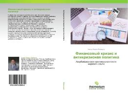 Finansovyy Krizis I Antikrizisnaya Politika di Mamedov Zakhid edito da Palmarium Academic Publishing