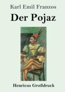 Der Pojaz (Großdruck) di Karl Emil Franzos edito da Henricus