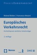 Europäisches Verkehrsrecht di Roland Bieber, Francesco Maiani edito da Nomos Verlagsges.MBH + Co
