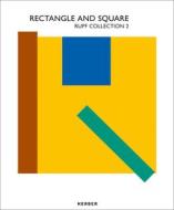 Rectangle And Square di Matthias Frehner, Susanne Friedli, Franz Krahenbuhl edito da Kerber Verlag