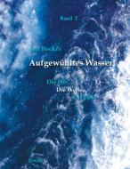 Aufgewühltes Wasser di Jan Becker edito da Miles-Verlag