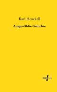 Ausgewählte Gedichte di Karl Henckell edito da Vero Verlag