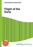 Flight Of The Earls di Jesse Russell, Ronald Cohn edito da Book On Demand Ltd.