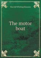The Motor Boat di Harold Whiting Slauson edito da Book On Demand Ltd.