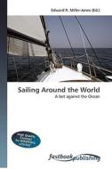 Sailing Around the World edito da FastBook Publishing