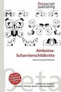 Amboina-Scharnierschildkr Te edito da Betascript Publishing