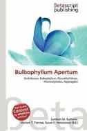 Bulbophyllum Apertum edito da Betascript Publishing