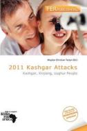 2011 Kashgar Attacks edito da Fer Publishing