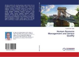 Human Resource Management and Service Quality di Pijush Bhattacharjee edito da LAP Lambert Academic Publishing