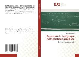 Équations de la physique mathématique appliquée di Mohamed Zigadi edito da Éditions universitaires européennes
