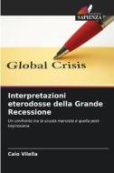 Interpretazioni eterodosse della Grande Recessione di Caio Vilella edito da Edizioni Sapienza