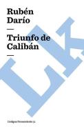 Triunfo de Caliban di Ruben Dario edito da LINKGUA EDICIONES