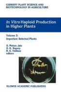 In vitro Haploid Production in Higher Plants edito da Springer Netherlands