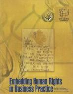 Embedding Human Rights in Business Practice II di United Nations edito da United Nations