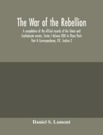 The war of the rebellion di Daniel S. Lamont edito da Alpha Editions