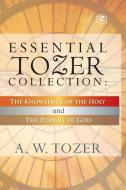 ESSENTIAL TOZER COLLECTION - THE PURSUIT di A. W. TOZER edito da LIGHTNING SOURCE UK LTD