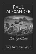 Bob's Gold Dance di Alexander Paul Alexander edito da Independently Published