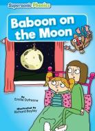 Baboon on the Moon di Emilie Dufresne edito da SUPERSONIC PHONICS