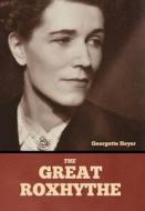 The Great Roxhythe di Georgette Heyer edito da BIBLIOTECH PR