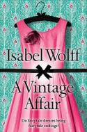 A Vintage Affair di Isabel Wolff edito da Harpercollins Publishers