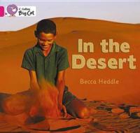 Collins Big Cat - In The Desert di Rebecca Heddle edito da Harpercollins Publishers